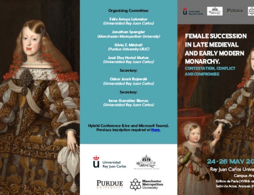 Congreso Internacional: Female Succession in Late Medieval and Early Modern Monarchy. Contestation, Conflict and Compromise