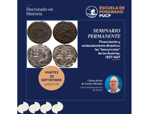 Seminario Permanente de la Pontificia Universidad Católica del Perú: «Las bancarrotas de los Austrias»
