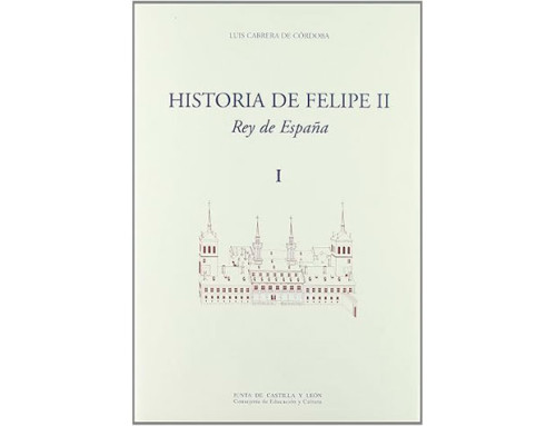 La Historia de Felipe II de Luis Cabrera de Córdoba en abierto
